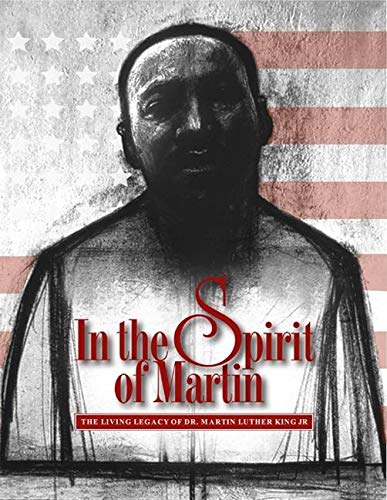 In the Spirit of Martin: The Living Legacy of Dr. Martin Luther King Jr.,New