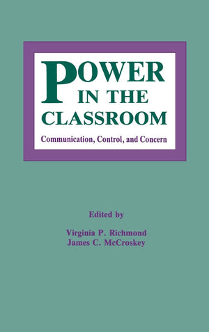 Power In The Classroom: Communication, Control, And Concern (Routledge Communication Series),Used