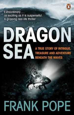 Dragon Sea: A Historical Mystery, Buried Treasure, an Adventure Beneath the Waves,Used