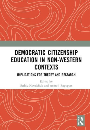 Democratic Citizenship Education in NonWestern Contexts: Implications for Theory and Research,Used