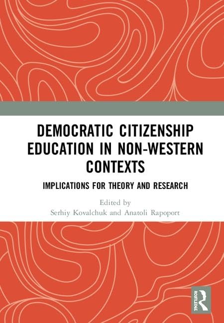 Democratic Citizenship Education in NonWestern Contexts: Implications for Theory and Research,Used