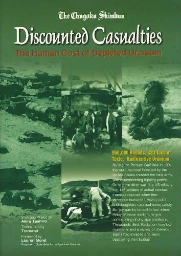 Discounted Casualties: The Human Cost of Depleted Uranium (Public Health),Used