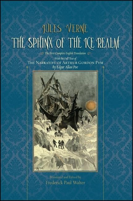 The Sphinx of the Ice Realm: The First Complete English Translation, with the Full Text of The Narrative of Arthur Gordon Pym by,Used