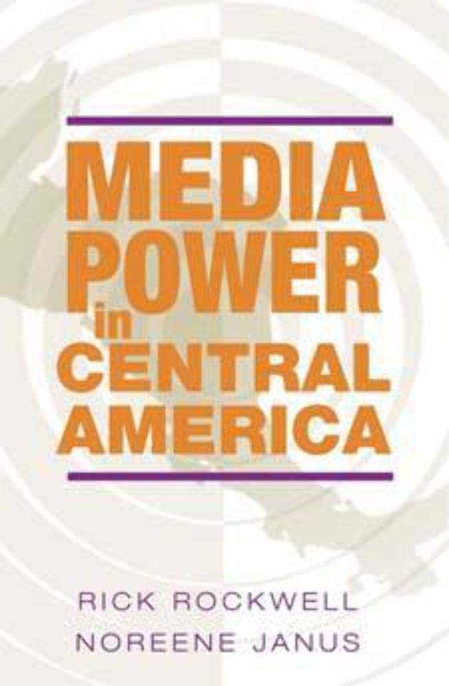 Media Power in Central America (The History of Media and Communication),Used