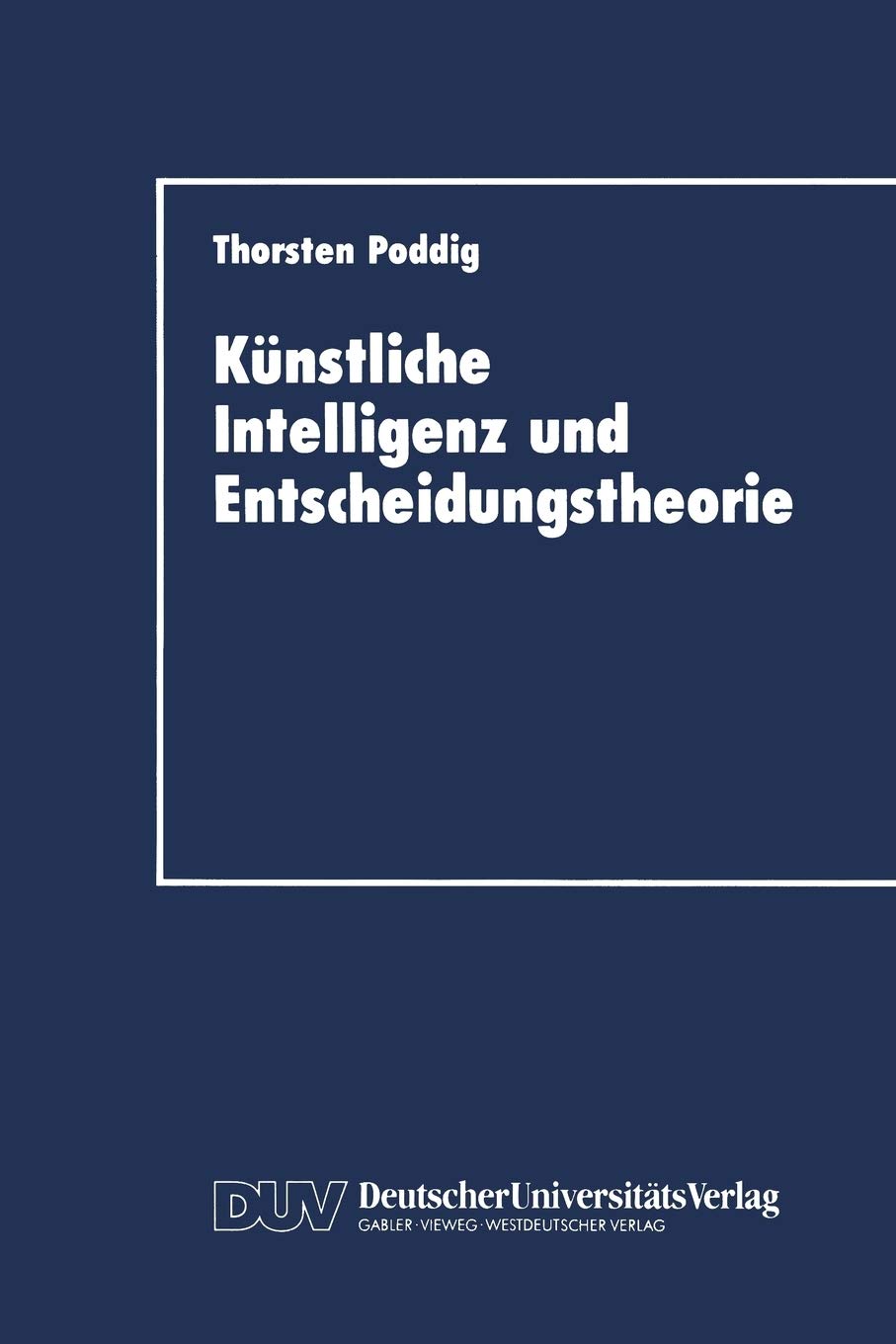Knstliche Intelligenz und Entscheidungstheorie (German Edition),Used