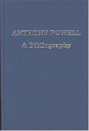 Anthony Powell: A Bibliography (Winchester Bibliographies of 20th Century Writers),Used