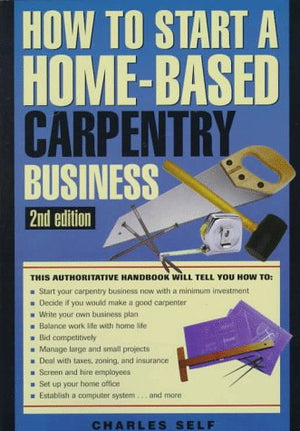 How to Start a HomeBased Carpentry Business (Homebased Business Series),Used