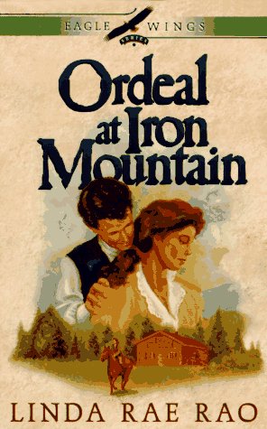 Ordeal at Iron Mountain (Eagle Wings Series),Used