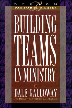Building Teams In Ministry: Book 3 (Beeson Pastoral Series),New