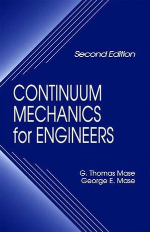 Continuum Mechanics for Engineers, 2nd Edition (Computational Mechanics and Applied Analysis),Used