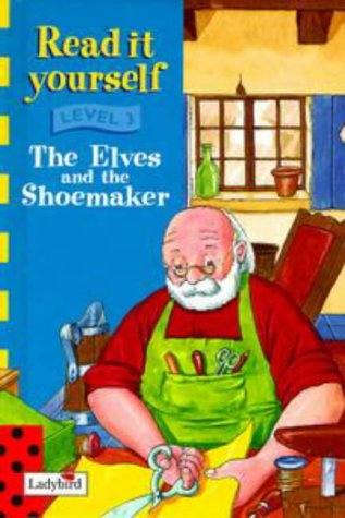 Read It Yourself Level 3 Elves And The Shoemaker,Used