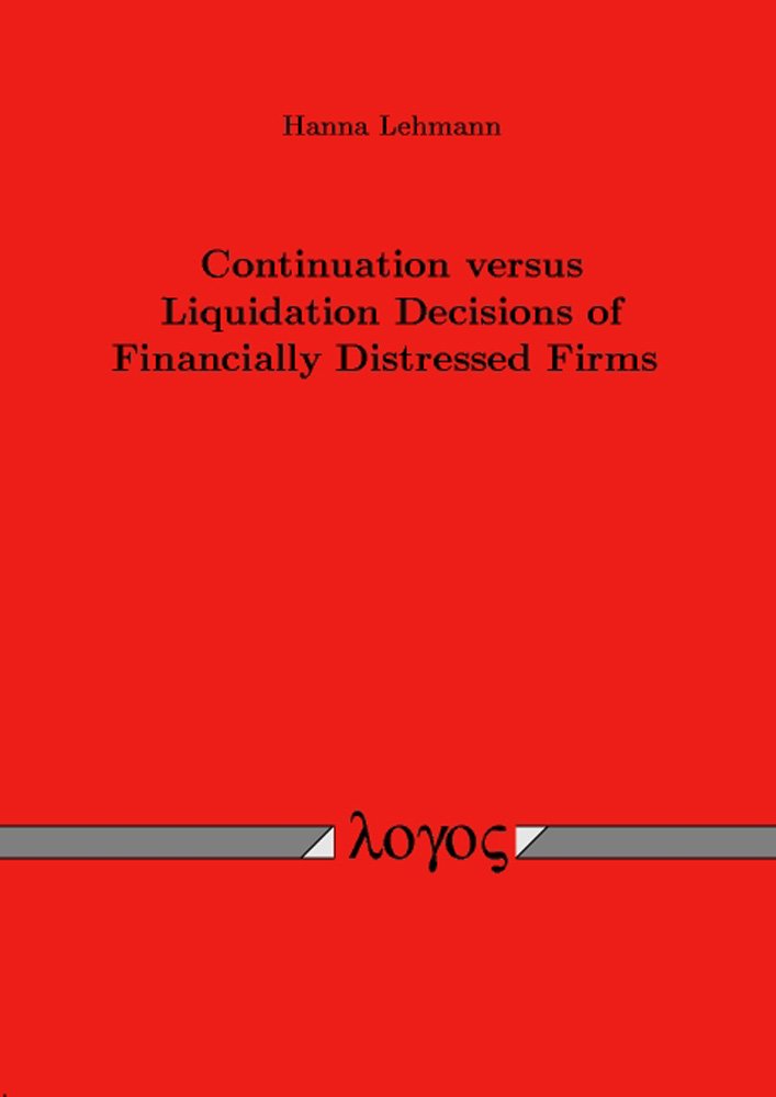 Continuation Versus Liquidation Decisions of Financially Distressed Firms (Dissertation),Used