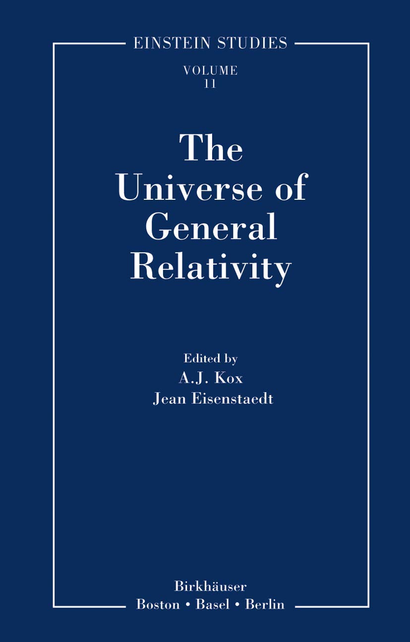 The Universe of General Relativity (Einstein Studies, 11),New