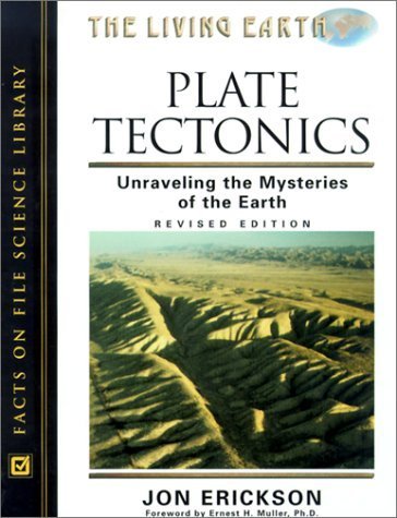 Plate Tectonics: Unraveling the Mysteries of the Earth (The Living Earth),Used