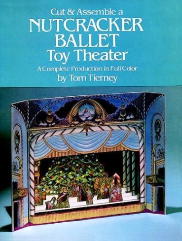 Cut & Assemble a Nutcracker Ballet Toy Theater: A Complete Production in Full Color,Used