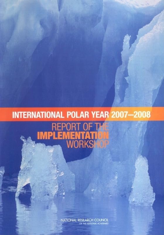 Planning for the International Polar Year 20072008: Report of the Implementation Workshop,Used