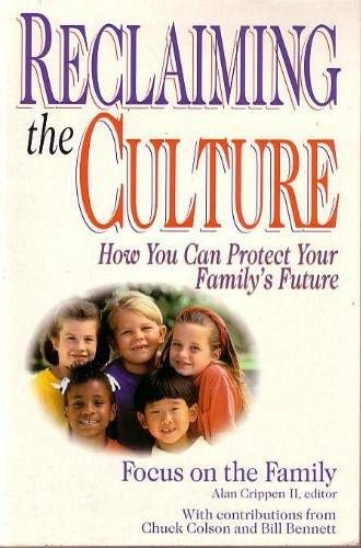 Reclaiming the Culture: How You Can Protect Your Family's Future,Used