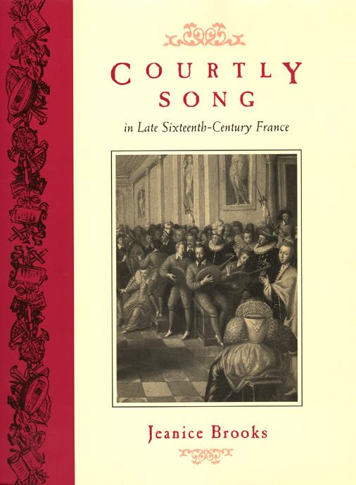 Courtly Song in Late SixteenthCentury France,Used
