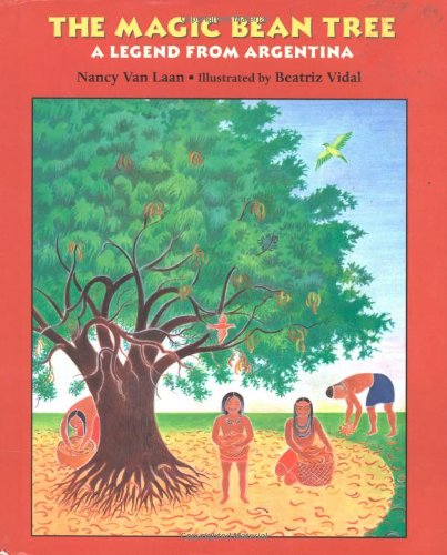 The Magic Bean Tree: A Legend from Argentina,Used