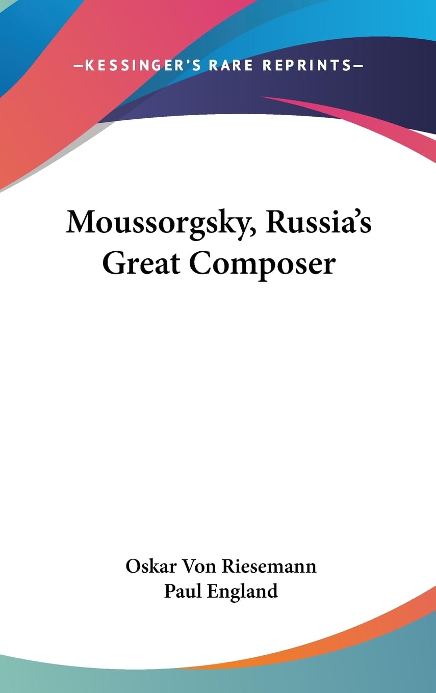 Moussorgsky, Russia'S Great Composer,New
