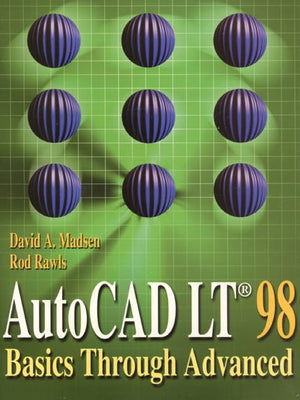 AutoCAD LT 98: Basics Through Advanced,Used