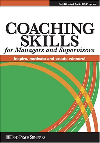 Coaching Skills for Managers and Supervisors,New