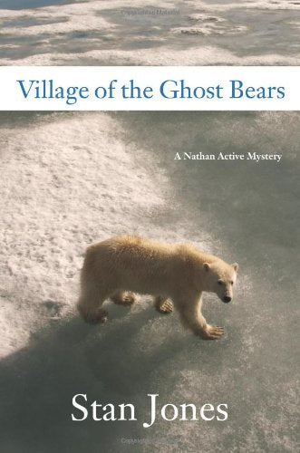 Village of the Ghost Bears: A Nathan Active Mystery,Used