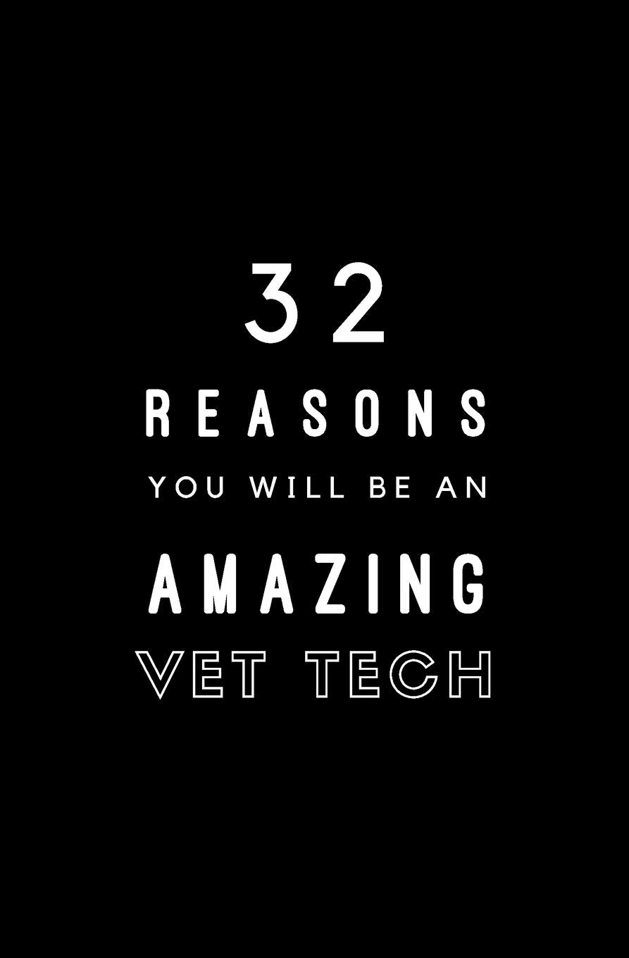 32 Reasons You Will Be An Amazing Vet Tech: Fill In Prompted Memory Book,New
