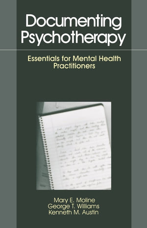 Documenting Psychotherapy: Essentials for Mental Health Practitioners,Used