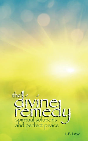 The Divine Remedy: Spiritual Solutions And Perfect Peace,Used