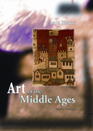 Art of the Middle Ages (Art in History/2nd Edition),New