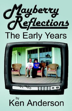 Mayberry Reflections: The Early Years,Used