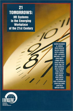 21 Tomorrows : Hr Systems In The Emerging Workplace Of The 21St Century,New