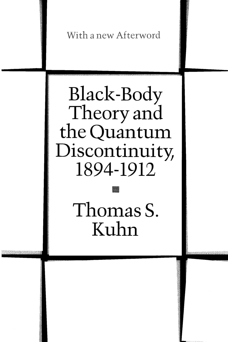 Blackbody Theory And The Quantum Discontinuity, 18941912