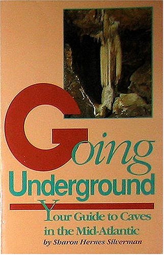 Going Underground: Your Guide to Caves in the MidAtlantic