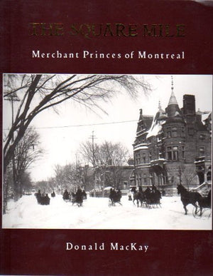 Square Mile Merchant Princes of Montreal,Used