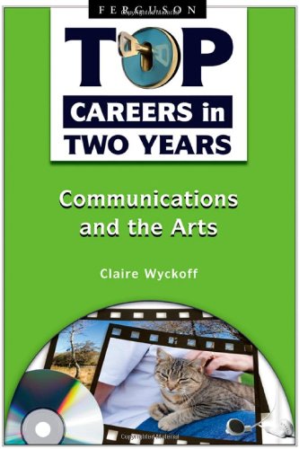 Communications And The Arts (Top Careers In Two Years),New