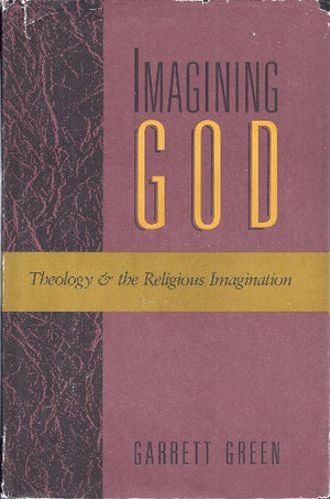 Imagining God: Theology And The Religious Imagination,Used