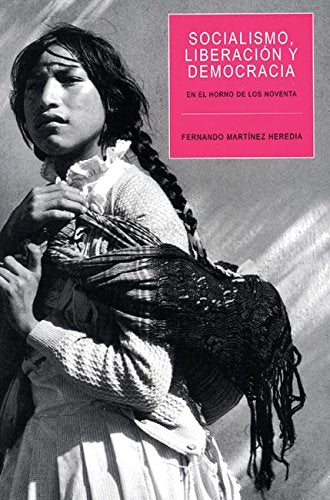 Socialismo, Liberacion y Democracia: En el horno de los noventa (Ocean Sur) (Spanish Edition),Used