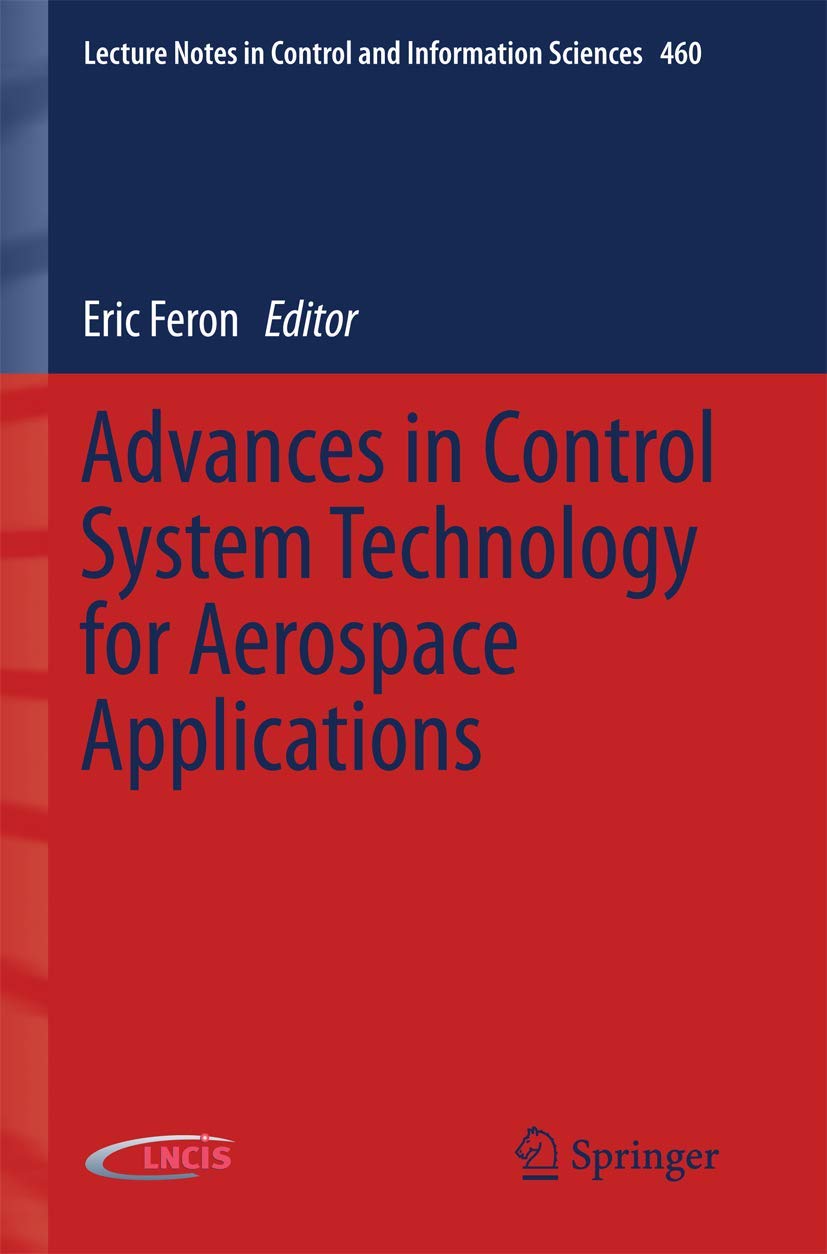 Advances in Control System Technology for Aerospace Applications (Lecture Notes in Control and Information Sciences, 460),Used