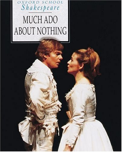 Much Ado About Nothing (Oxford School Shakespeare Series),Used