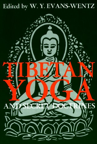 Tibetan Yoga and Secret Doctrines: Or, Seven Books of Wisdom of the Great Path, according to the late Lama Kazi DawaSamdup's En,Used