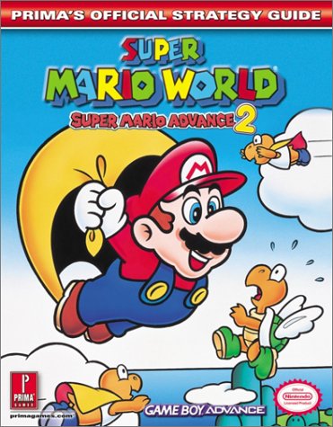 Super Mario World: Super Mario Advance 2 (Primas Official Strategy Guide)