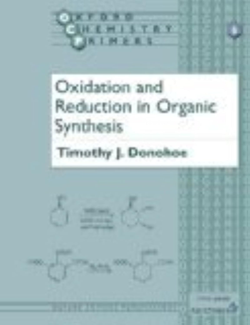 Oxidation and Reduction in Organic Synthesis (Oxford Chemistry Primers),Used