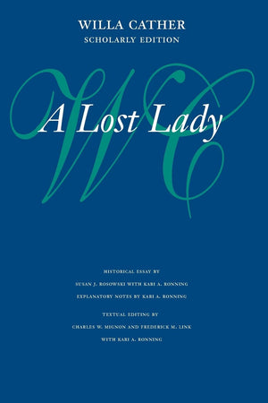 A Lost Lady (Willa Cather Scholarly Edition),New