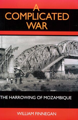 A Complicated War: The Harrowing of Mozambique (Perspectives on Southern Africa),Used