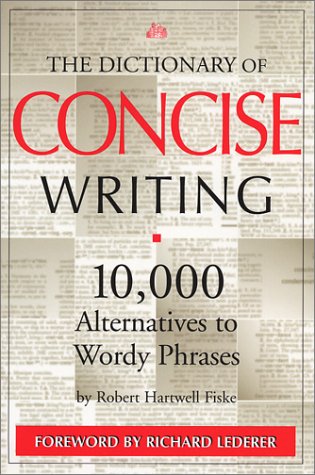 The Dictionary Of Concise Writing: 10,000 Alternatives To Wordy Phrases,New