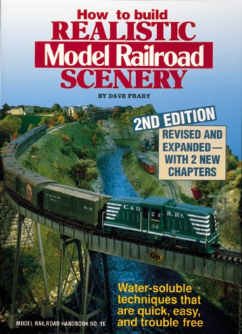 How to Build Realistic Model Railroad Scenery,New