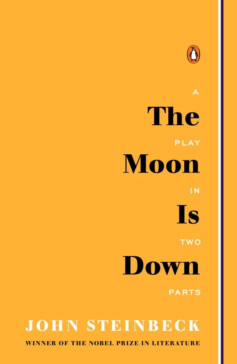 The Moon Is Down: A Play In Two Parts,New