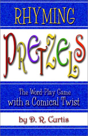 Rhyming Pretzels: The Wordplay Game With A Comical Twist,New